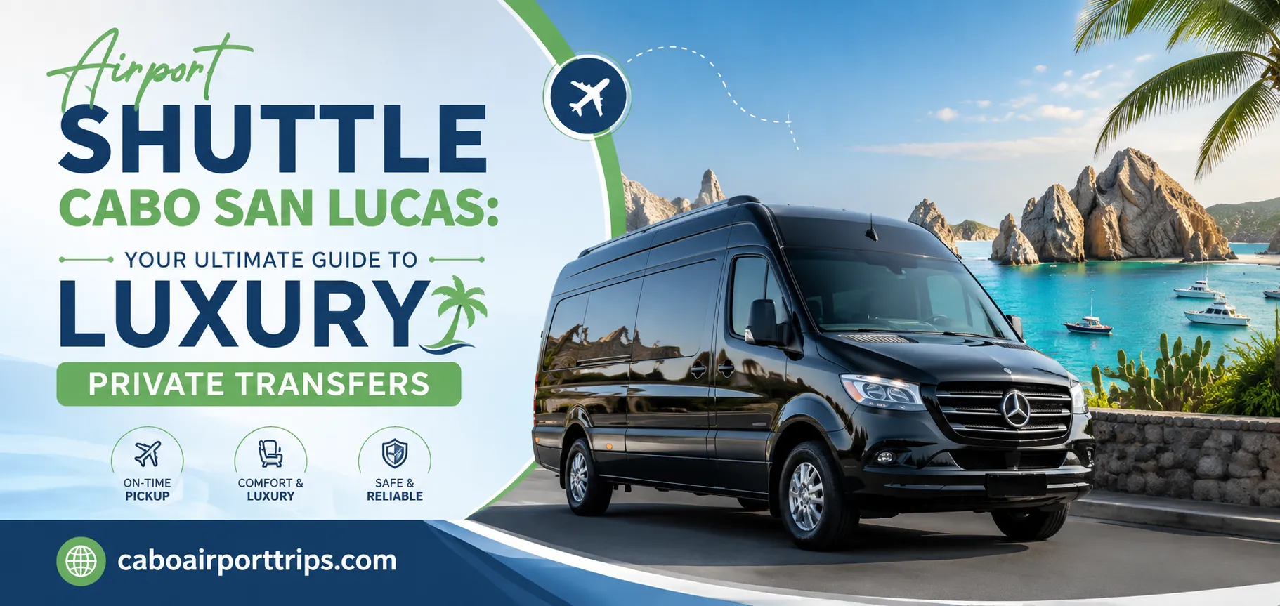 Airport Shuttle Cabo San Lucas Your Ultimate Guide to Luxury Private Transfers_resultado