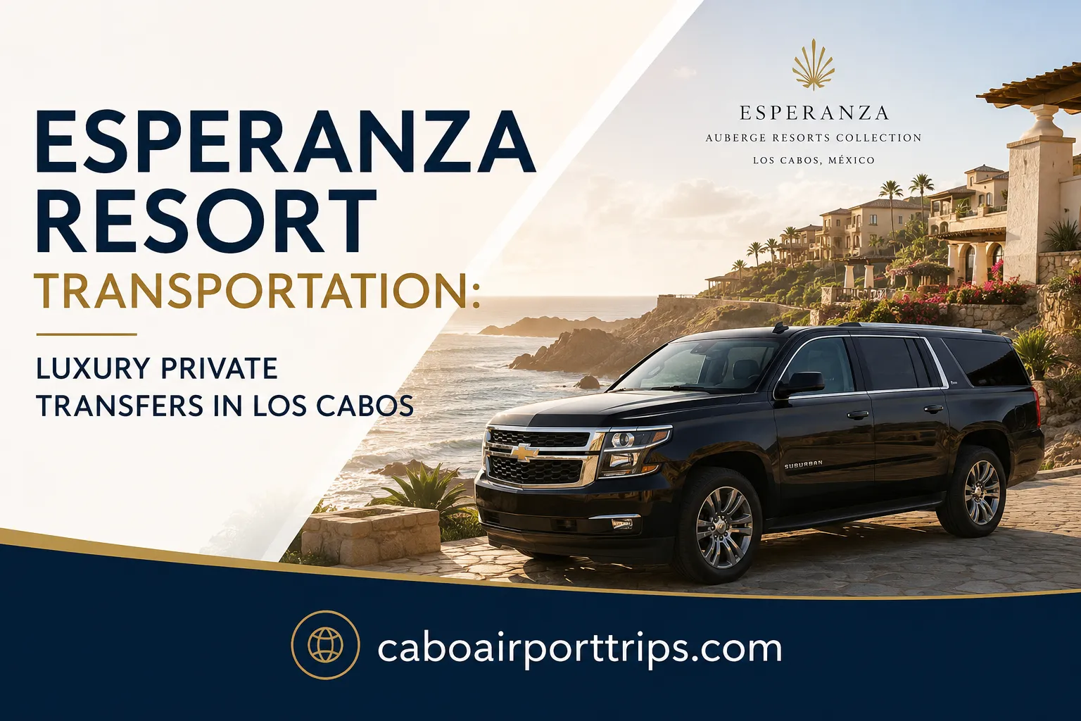 Esperanza Resort Transportation Luxury Private Transfers in Los Cabos_resultado