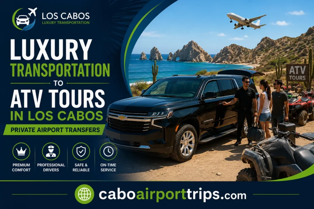 Luxury Transportation to ATV Tours in Los Cabos Private Airport Transfers_resultado