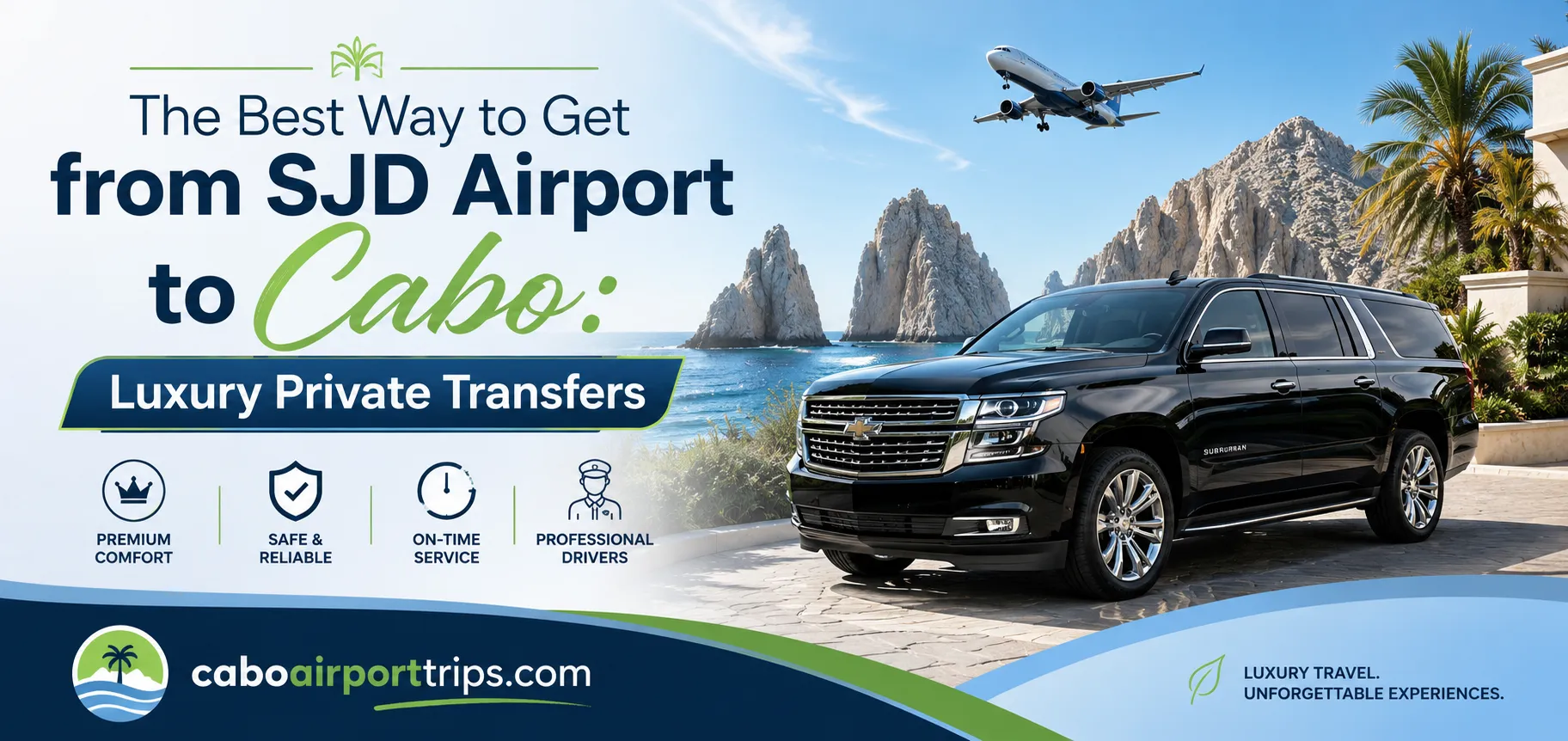 The Best Way to Get from SJD Airport to Cabo Luxury Private Transfers_resultado