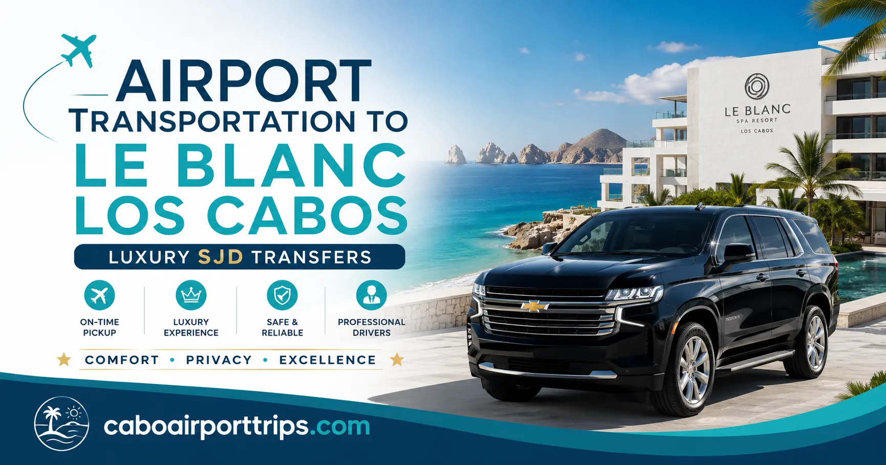 Airport Transportation to Le Blanc Los Cabos Luxury SJD Transfers_resultado