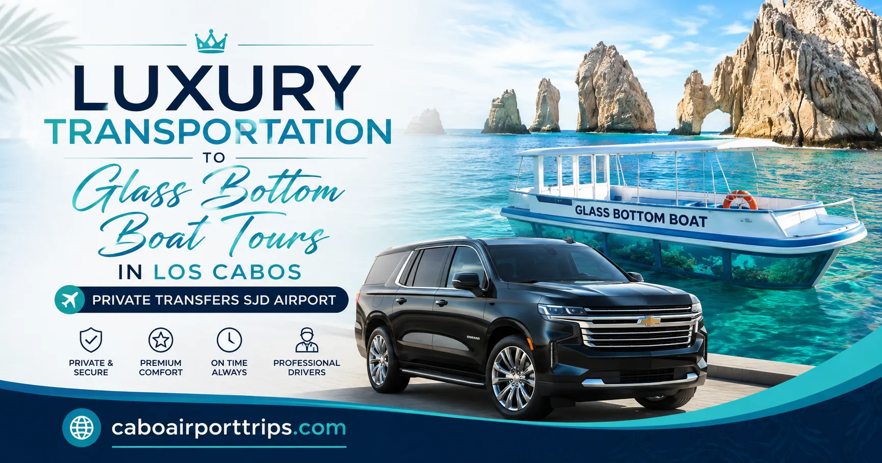 Luxury Transportation to Glass Bottom Boat Tours in Los Cabos Private Transfers SJD Airport_resultado