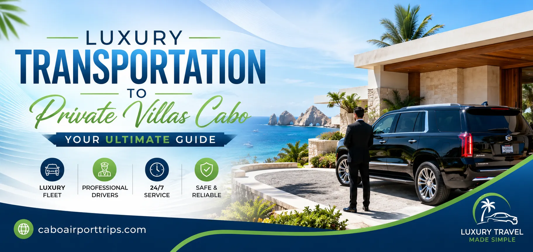 Luxury Transportation to Private Villas Cabo Your Ultimate Guide_resultado